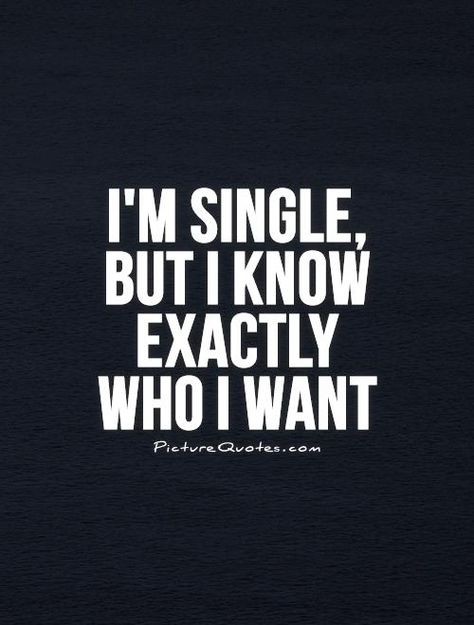 I'M SINGLE, BUT I KNOW EXACTLY WHO WANT Im Single Quotes, I Want Quotes, Quotes About Moving On From Love, Want Quotes, Single Quotes Funny, I'm Single, Single Humor, Relationship Blogs, Im Single