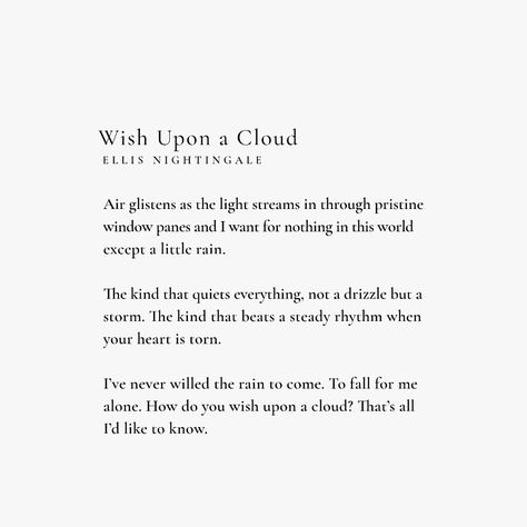 Wish Upon a Cloud • Poem by Ellis Nightingale Ellis Nightingale Poetry, Poems About Clouds, Cloud Poems, Cloud Poem, Simple Poetry, Pretty Poems, Night Poem, Cloud Quotes, Poetic Quotes