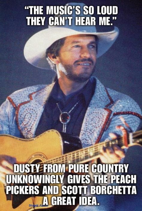 Farce the Music George Strait Pure Country, George Strait Family, King George Strait, Wrestling Memes, Pure Country, Stage Production, Country Fan, Entertainer Of The Year, Florida Georgia Line