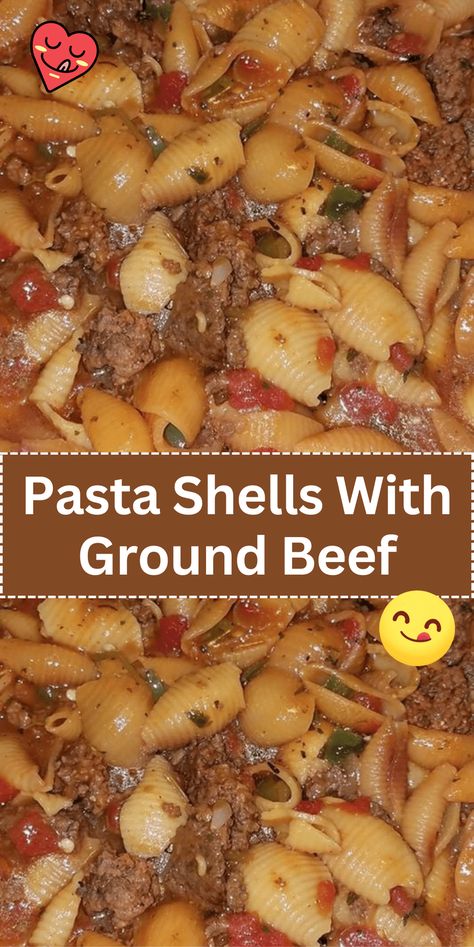 Pasta Shells With Ground Beef, Shells With Ground Beef, Shell Pasta Recipes, Homemade Chili Recipe, Ground Beef Recipe, Corn Chowder Recipe, Pasta Shells, Meatless Main Dishes, Ham And Bean Soup