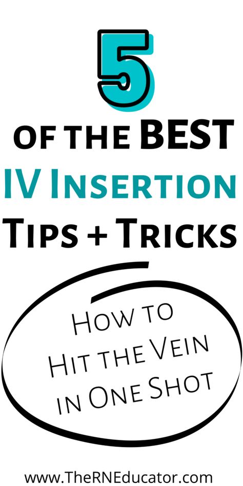 5 Amazing IV Insertion Tips Every Nurse Should Know - The RN Educator Nursing Iv, Iv Insertion, Charting For Nurses, Nurse Skills, Nursing Cheat Sheet, Nurse Educator, Nursing Cheat, Emergency Room Nurse, Nurse Study Notes