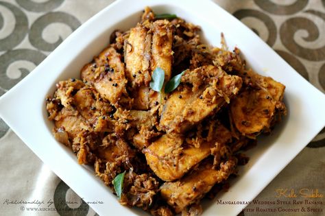 Ruchik Randhap (Delicious Cooking): Kele Sukhe ~ Mangalorean Wedding Style Raw Banana with Roasted Coconut & Spices Banana Recipes Indian, Mangalorean Recipes, Recipes For Lent, Chilli Cheese Toast, Raw Jackfruit, Konkani Recipes, Banana Curry, Roasted Coconut, Vegetable Gravy