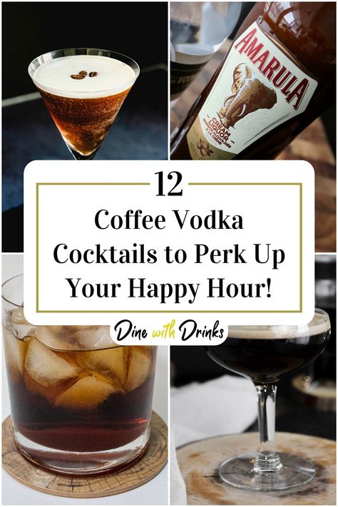 Collage of 4 coffee vodka cocktails. Coffee And Vodka, Coffee Vodka Drinks Cocktail Recipes, Espresso Vodka Recipes, Coffee Infused Vodka, Coffee Vodka Drinks, Espresso Vodka Drinks, Fancy Brunch Party, Carmel Vodka Drinks, Coffee Alcoholic Drink