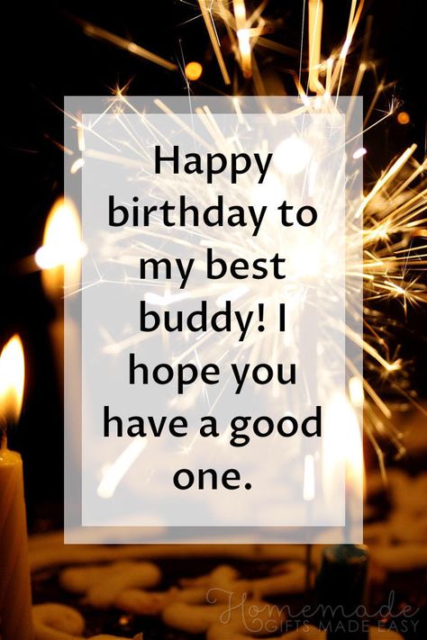 Happy Birthday images | Happy birthday to my best buddy! I hope you have a good one. Happy Birthday Buddy Friends, Simple Birthday Wishes For A Friend, Birthday Wishes For Buddy, Best Buddy Birthday Wishes, Bdy Wishes For My Love, Advance Happy Birthday Wishes My Love, Advance Happy Birthday Quotes, Birthday Wishes In Advance For Friend, Birthday Images With Quotes