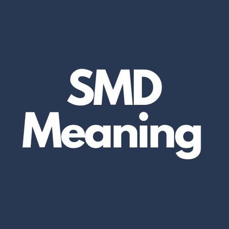 What Does SMD Mean In Texting? What Does Smh Mean In Text, Talk To Strangers, Sms Message, Golden Rule, Text You, The Meaning, Text Messages, When Someone, Texts