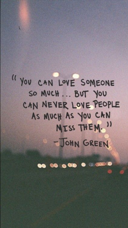 You can love someone so much, but you can never love people as much as you can miss them —John Green, An Abundance of Katherines The Fault In Our Stars Quotes, An Abundance Of Katherines, John Green Quotes, John Green Books, Green Quotes, Magical Quotes, Explicit Content, Star Quotes, Looking For Alaska