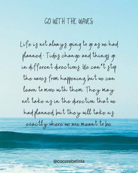 Ocean Spiritual Quotes, Coasting Through Life Quotes, Waves Quotes Ocean, Ocean Waves Quotes, Ocean Life Quotes, Ocean Wave Quotes, Quotes About The Ocean, Yoga Poems, Slow Down Quotes