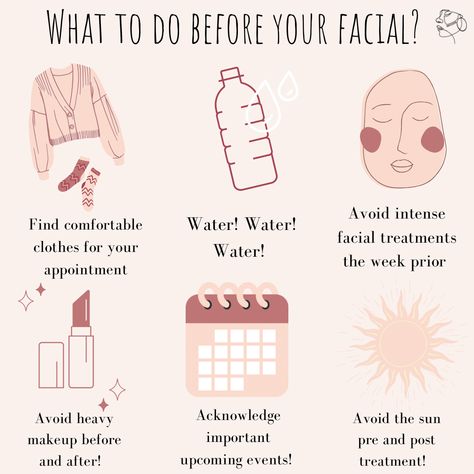 Wear comfy clothes, drink lots of water, avoid intense facial treatments before, avoid heavy makeup before and after treatment, plan for important dates, avoid the sun before and after treatments. Facial Appointment, Esthetician Ideas, Esthetician Room Supplies, Esthetician Humor, Aesthetic Nursing, Facial Esthetician, Esthetician Inspiration, Facial Room, Esthetician Quotes