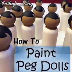 Making Peg Dolls- The Ultimate Resource List (With 3 Insider Tips!) Paint Peg Dolls, Peg Doll Ideas, Dolly Pegs, Wooden Pins, Wooden People, Catholic Crafts, Wood Peg Dolls, List Making, Wooden Peg Dolls