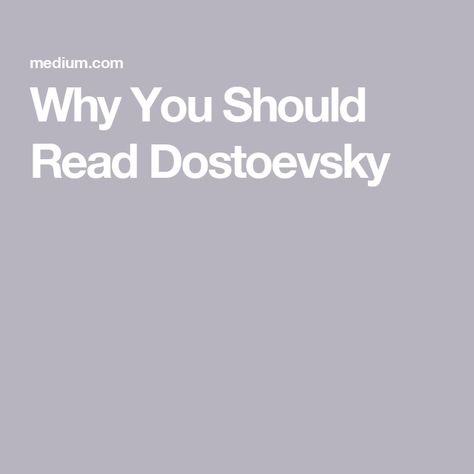 Why You Should Read Dostoevsky How To Read Dostoevsky, Dostoyevsky Books, Notes From Underground, The Brothers Karamazov, Best Short Stories, I Am Lucky, Moral Dilemma, Russian Literature, Human Soul