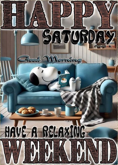 Saturday Snoopy, Saturday Good Morning, Happy Saturday Images, Saturday Morning Quotes, Saturday Humor, Saturday Images, Good Morning Snoopy, Hello Saturday, Happy Weekend Quotes