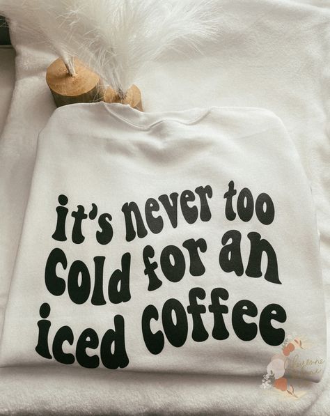 Cute Tshirt Designs Graphic Tees Cricut, Coffee Shirts For Women, Crewneck Design Ideas Cricut, Coffee Cricut Ideas, Coffee Merchandise Ideas, Easy Cricut Shirt Ideas, Shirt Ideas Vinyl Aesthetic, Cute Tshirt Designs Graphic Tees, Cute Tshirt Ideas