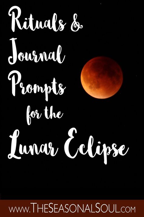 2 Gorgeous Ways to Celebrate the Full Moon Lunar Eclipse - journal prompts & a lovely ritual for celebrating this powerful lunar eclipse Eclipse Spiritual Meaning, Blood Moon Rituals, Moon Correspondences, Taurus Full Moon, Witchy Grimoire, Scorpio Full Moon, Moon Journaling, Eclipse Energy, January Full Moon