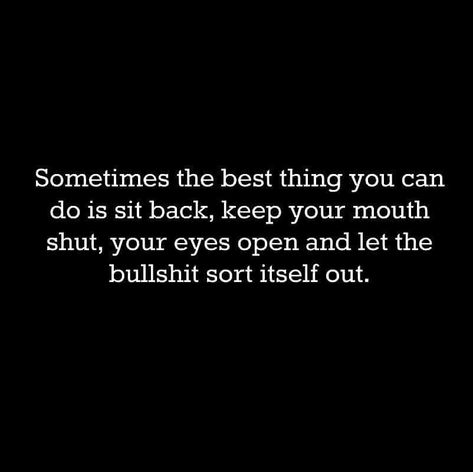 Shut Up Quotes, Shutting People Out, Your Eyes Quotes, Mouth Quote, Down Quotes, Eye Quotes, Keep Your Mouth Shut, Party Quotes, Now Quotes