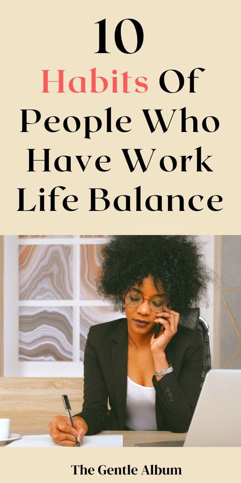 Habits Of Healthy People, How To Live A Balanced Life, Life Outside Of Work, How To Be More Positive At Work, Work Life Harmony, Healthy Work Life Balance, How To Balance Life, Life Work Balance, Year Manifestations