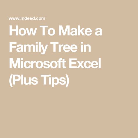 How To Make a Family Tree in Microsoft Excel (Plus Tips) Family Tree Template Excel, Family Tree Diagram, Family Chart, Genealogy Templates, Free Family Tree Template, Create A Family Tree, Make A Family Tree, Tree Diagram, Tree Template