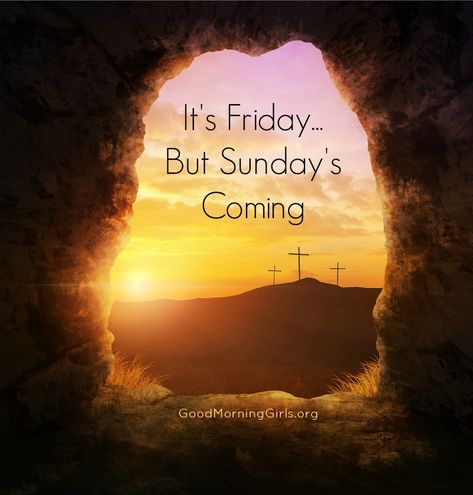 It's Friday but Sunday's Coming Rose Hill Designs, Good Friday Images, Good Friday Quotes, Sundays Coming, Women Living Well, Resurrection Day, Resurrection Sunday, Easter Quotes, Ayat Alkitab