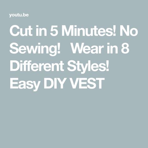 Cut in 5 Minutes! No Sewing!✅ Wear in 8 Different Styles! Easy DIY VEST Diy Vest, Sewing Fleece, Fleece Vest, Fleece Fabric, Different Styles, Make It, Easy Diy, The Creator, Sewing