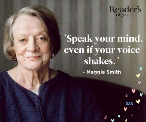 Maggie Smith Quotes, Women Quote, Maggie Smith, Best Of British, Best Movies, Quotable Quotes, Life Advice, Wise Quotes, Thoughts Quotes