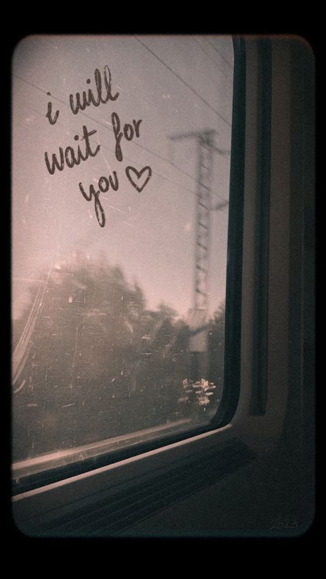 Window train in a vintage looking filter. A handwritten quote that says “I will wait for you”. Long Distance Love Aesthetic, Long Distance Relationship Wallpaper, Longdistancerelationship Quotes, Long Distance Lovers, Long Quotes, Ldr Quotes, Relationship Quote, One Liner Quotes, Longing Quotes