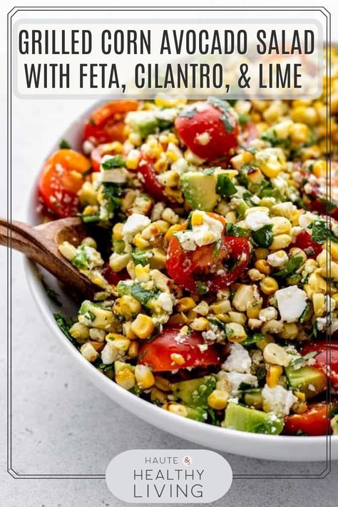 This simple and healthy Tex Mex-inspired grilled corn salad recipe is filled with avocado, charred sweet corn, fresh tomatoes, feta, and cilantro lime dressing. Serve it during a summer BBQ, as a simple veggie side dish, or as a taco topping. It's ideal for large crowds! #hauteandhealthyliving #glutenfree #vegetarian #salad #sidedish Corn Tomato Avocado Salad, Grilled Chicken Recipes Easy, Corn Salad Recipe, Corn Avocado, Corn Avocado Salad, Salad Dressing Recipes Healthy, Grilled Corn Salad, Vegetarian Salad, Avocado Tomato Salad