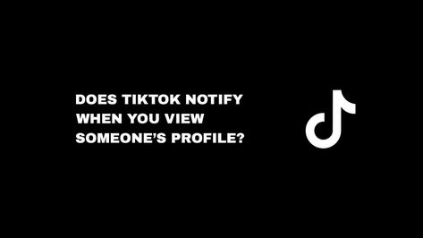 In this article, you’ll learn if TikTok notifies users when their profiles are viewed. You’ll also learn how to check who viewed your profile. Tiktok Profile, History Meaning, Profile View, Your Profile, When Someone, To Tell, Turn Ons