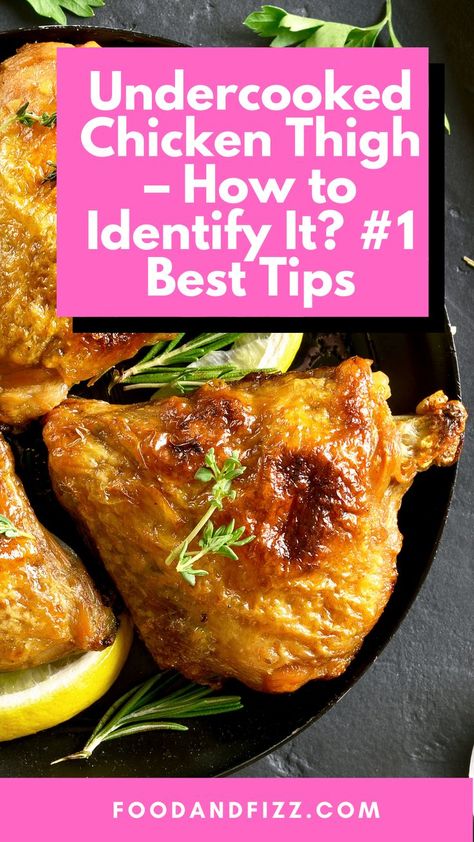 Undercooked Chicken Thigh – How to Identify It? #1 Best Tips Undercooked Chicken, Chicken Games, Perfect Chicken, Cooking Temperatures, Juicy Chicken, Cooking Techniques, Healthy Options, Chicken Thighs, How To Cook Chicken