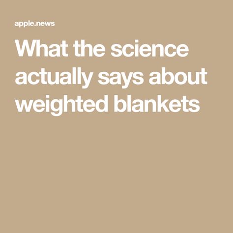 What the science actually says about weighted blankets Sleep Faster, Weighted Blankets, How To Sleep Faster, Big Hug, Popular Science, How To Get Sleep, Charleston South Carolina, Weighted Blanket, The Science