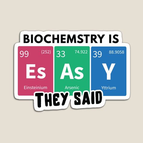 Get my art printed on awesome products. Support me at Redbubble #RBandME: https://www.redbubble.com/i/magnet/Biochemistry-is-easy-they-said-design-biochemistry-student-gift-idea-biochemistry-present-by-anodyle/63514828.TBCTK?asc=u Biochemistry Art, Biotechnology Art, Lovely Stickers, Weird Holidays, Wedding Invitation Card Design, Border Designs, Student Gift, They Said, Biochemistry