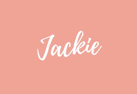 Jackie Name, Jackie Name Design, Auntie Jackie, Jacqueline Name Meaning, Jane Name Meaning, Jackie Film, Rockabilly Baby, Unisex Name, Unisex Baby Names