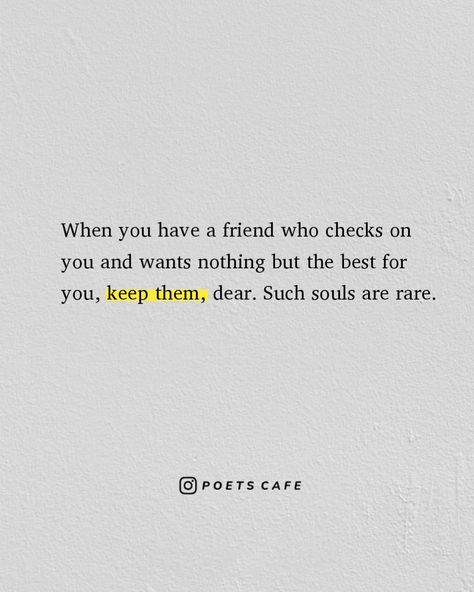 Friends Who Check Up On You, Quality Time Quotes Friendship, Grateful For My Friends Quotes, Amazing Friend Quotes Thankful, Be Grateful For The People In Your Life, Grateful For Friends Quotes, Grateful For You Quotes Friends, Friend Quotes Supportive, Rare Friendship Quotes