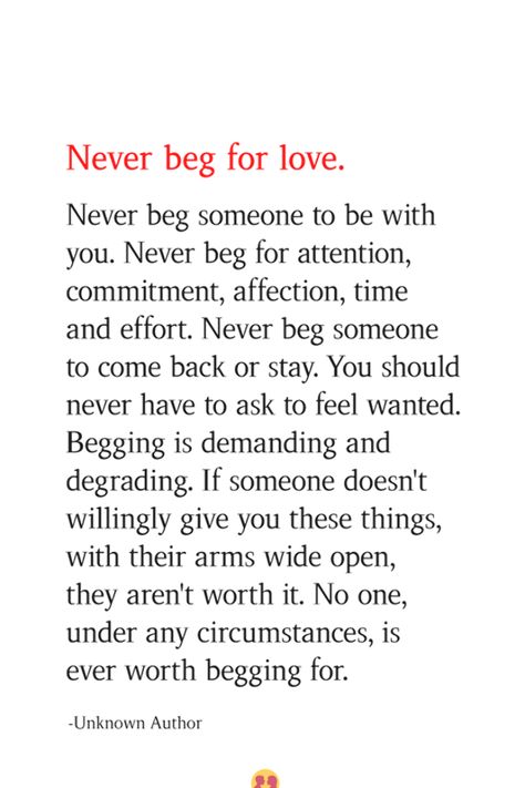 I'm begging for your love. I need you. You are my every breath. Need Extra Love Quotes, I Need Affection Quotes Feelings, Never Beg A Man To Love You, Needing Affection Quotes, I’m Not Loveable, I'm Not Loveable Quotes, Needing To Feel Loved Quotes, I Want Love And Affection Quotes, Fallen Out Of Love Quotes