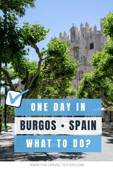 One Day in Burgos, Spain - See The Highlights || The Travel Tester Spain Adventure, Burgos Spain, Backpacking Spain, 2024 Travel, Spain Trip, Spain Culture, Spain Travel Guide, Travel Spain, Spain Holidays