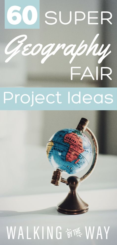 60 Super Geography Fair Project Ideas - Walking by the Way Geography Project Middle School, Geography Fair Ideas, Geography Project Ideas High School, Social Studies Fair Projects Ideas, Social Studies Fair Projects, Social Studies Project Ideas, Geography Project Ideas, History Fair Projects, High School Geography