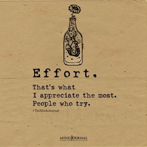 Effort. That’s what I appreciate the most. People who try. #thoughts #efforts Effort Quotes, Thought Cloud, People Come And Go, Be Your Own Hero, Poetic Words, Attitude Positive, Toxic Family, Family Systems, Keep Trying