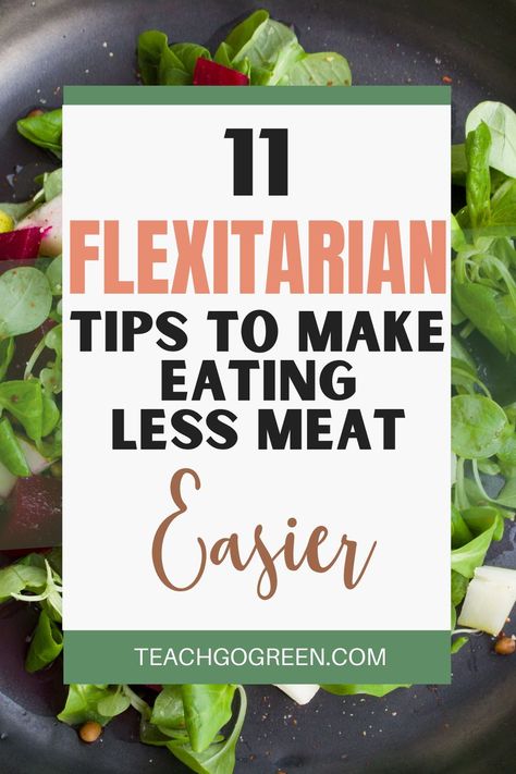 Semi Vegetarian Recipes, Flexitarian Diet Meal Plan, Flexitarian Meal Plan, Flexitarian Meals, Focusing On Yourself Quotes, Healthy Eating Lunch, Flexitarian Recipes, Eating Less, Flexitarian Diet