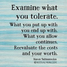 Quotes Sayings and Affirmations  Karen Salmansohn on Instagram: Examine what you tolerate! Double tap to commit to stretching yourself out of your comfort zone!Tag someone you adore and inspire them! Tolerate Quotes, Writing A Eulogy, Meaningful Quotes About Life, Deep Quotes About Love, Dating Advice Quotes, Quotes Deep Meaningful, Advice Quotes, Happy Relationships, Mindfulness Quotes