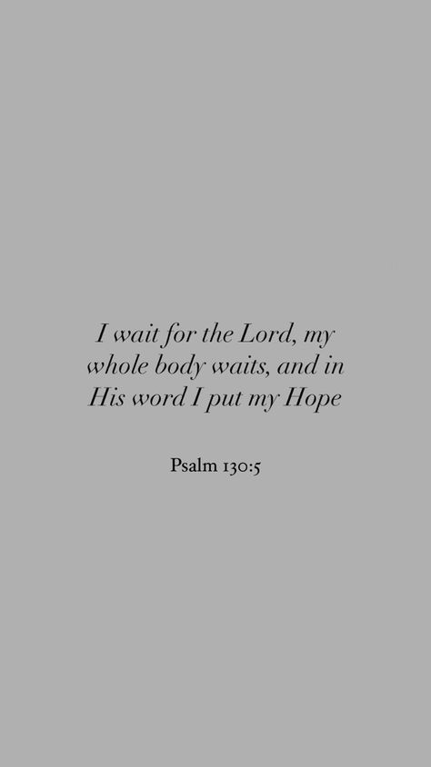 Psalm 130, Cute Bibles, Wait For Me, Psalms, Vision Board, Encouragement, Bible, Jesus, Wallpapers