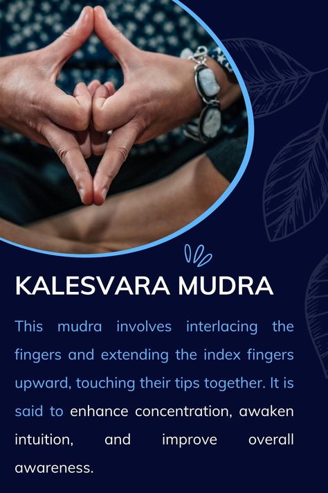 Kalesvara Mudra: Hand mudra and their meaning: Yoga Awakening Mudra, Mudras Meanings Hands, Mudras Meanings, Mudras Hand, Mudra For Intuition, Hand Mudra, Kalesvara Mudra, Hand Yoga, Yoga Mudra