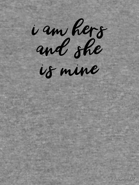 "I am Hers and She is Mine / Shirt / Bridal Shower Gift / Engagement Gift / Gift for Bride / Gift for Fiance / Wedding Gift / Bride Gift" Lightweight Sweatshirt by raebeam07 | Redbubble Never Fall For Your Fiance, 2024 Bride Quotes, Best Fiance Ever Quotes, Ladies Quotes, Fiance Memes Funny, 23rd Wedding Anniversary, She Is Mine, Fiancee Sweatshirt, Gift For Fiance