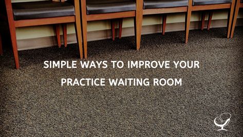 Simple Ways To Improve Your Practice Waiting Room Private Practice, Comfortable Furniture, Stressful Situations, Waiting Rooms, Simple Way, You Can Do, Just Go, Health Care, Improve Yourself