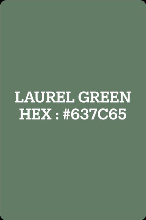 Laurel Green Color Hex code is #637C65 ● #637c65 color description : Dark grayish lime green. Hex triplet #637c65 RGB Decimal 99, 124, 101 RGB Percent 38.8, 48.6, 39.6 CMYK 20, 0, 19, 51 HSL 124.8°, 11.2, 43.7 Web Safe #666666 The Nearest color to #637C65 with the color name is Yucca hex code #68786B Laurel Green Color, Green Color Hex Code, Laurel Green, Hex Color Codes, Color Names, Green Color, Lime Green, Green Colors, Green