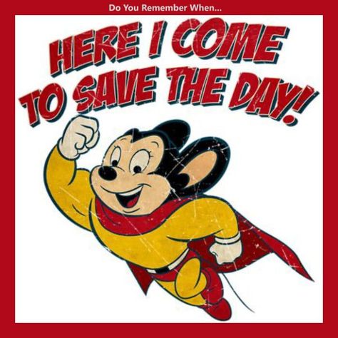 We're Not Worrying At All. We're Just Listening For His Call! Old Cartoon Characters, Mighty Mouse, Old School Cartoons, School Cartoon, Morning Cartoon, Classic Cartoon Characters, Retro Cartoon, Classic Television, 90s Cartoons