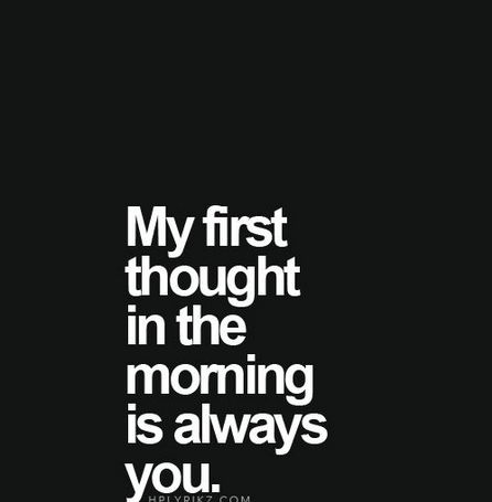 I'm sure this a feeling many have.   #love #heart #sleep #mornings Missing Her Quotes, First Thought In The Morning, Long Distance Love Quotes, My Motivation, Romantic Love Messages, Deep Quotes About Love, She Quotes, Dream Quotes, Best Love Quotes