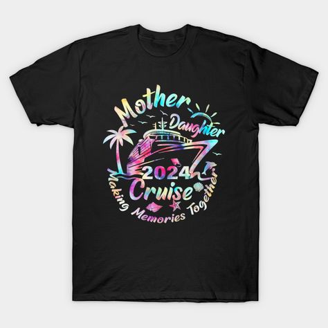 Cruise Mother Daughter Trip 2024 Funny Mom Daughter Vacation -- Choose from our vast selection of Crewneck and V-Neck T-Shirts to match with your favorite design to make the perfect custom graphic T-Shirt. Pick your favorite: Classic, Relaxed Fit, V-Neck, Tri-Blend, Dolman Extra Soft Tri-Blend, Slouchy V-Neck, Slouchy, Premium, Heavyweight, Curvy, Ringer, and Curvy V-Neck. Customize your color! For men and women. Mom Daughter Cruise Shirts, Mother Daughter Trip, Cruise Shirts, Princess Cruise, Funny Mom, Mom Daughter, Mom Humor, Mother Daughter, V Neck T Shirt