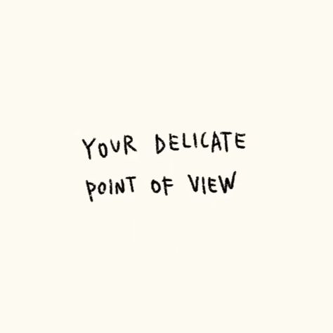 Harry Styles Lyric Quotes, Harry Styles Quotes Lyrics, Your Delicate Point Of View, Delicate Point Of View, Harry Posters, Harry Styles Quote, Music Lyric Tattoos, Harry Styles Lyrics, Steph Bohrer