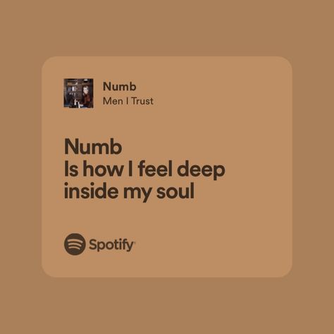 Numb Men I Trust Spotify, Men I Trust Lyrics, Hopeless Quotes, Men I Trust, The L Word, I Tunes, Music Man, Me Too Lyrics, I Trust