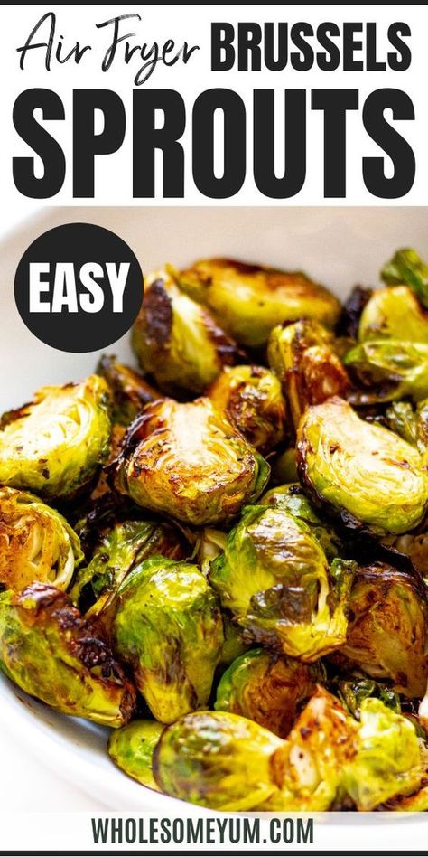 Learn how to cook brussels sprouts in the air fryer! This 4-ingredient air fryer brussels sprouts recipe is a healthy side dish that cooks in 10 minutes. #wholesomeyum Air Fryer Brussel Sprouts Healthy, Brussell Sprouts Recipes Air Fryer, Air Fried Brussels Sprouts Recipe, Brussell Sprouts Air Fryer, Easy Air Fryer Brussel Sprouts, How To Cook Brussel Sprouts In Air Fryer, Air Fry Brussels Sprouts, Air Fryer Brussel Sprout Recipes Balsamic, Air Fryer Bussell Sprouts Recipes