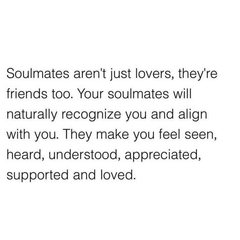 Soulmate Aren't Just Lovers, Soulmates Aren't Always Lovers, Friends And Lovers Quotes, Support Each Other Quotes, Soulmate Friendship, Soulmate Friends, Best Friend Soul Mate, Soulmate Connection, Lovers Quotes