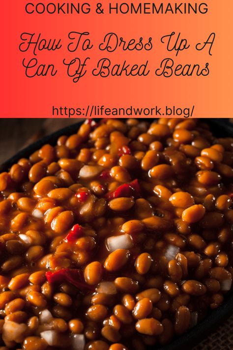 Cooking And Homemaking - How To Dress Up A Can Of Baked Beans Grandma Browns Baked Beans Recipe, Smoked Baked Beans Recipe, Canned Baked Beans, Slow Cooker Baked Beans, Bbq Baked Beans, Barbecue Sides, Baked Beans Recipe, Slow Cooker Baking, Boston Baked Beans